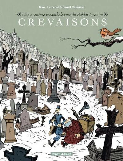 Une Aventure rocambolesque de - Tome 5 - du soldat inconnu : Crevaisons