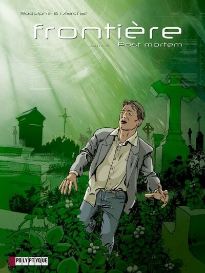  Polyptyque dans Frontière - Tome 3 - Post mortem