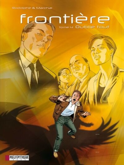  Polyptyque dans Frontière - Tome 4 - Oublie tout