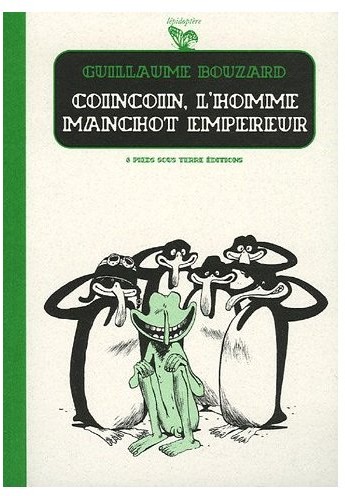 Coincoin, l'homme manchot empereur