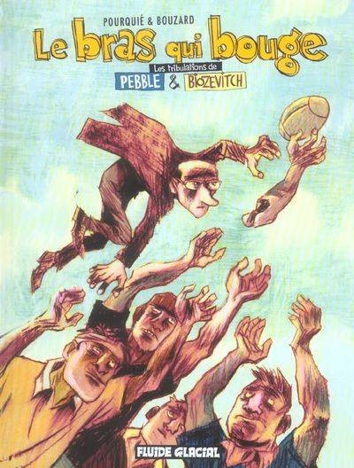  Fluide Glacial dans Les Tribulations de Pebble et Biozevitch : Le bras qui bouge