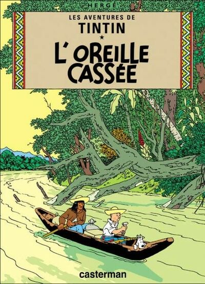 Les Aventures de Tintin - Tome 6 - L'oreille cassée