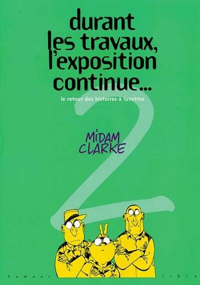 Histoires à lunettes - Tome 2 - Durant les travaux, l'exposition continue... Le retour des histoires à lunettes / Bienvenue dans la 4e dioptrie
