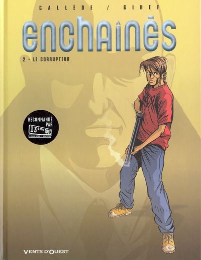  Gihef dans Enchaînés - Tome 2 - Le corrupteur