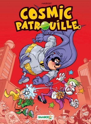 Cosmic patrouille - Tome 2