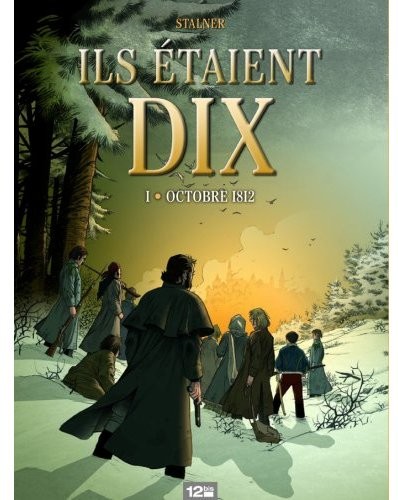 Ils étaient dix - Tome 1 - Octobre 1812