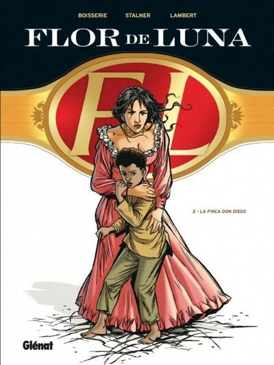 Flor de Luna - Tome 2 - La Finca Don Diego