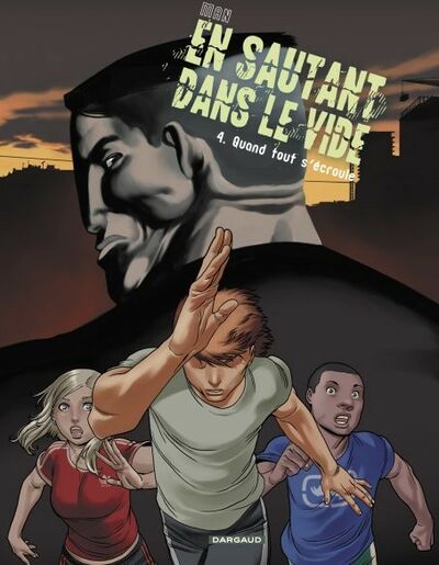 En sautant dans le vide - Tome 4 - Quand tout s'écroule