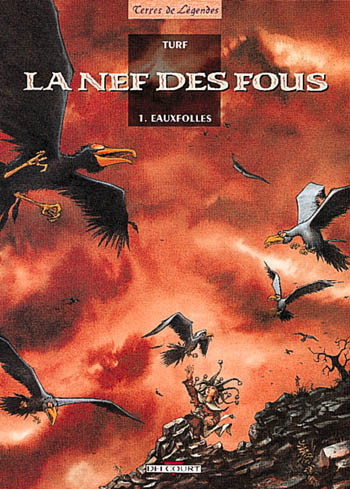 Terres De Légendes dans La Nef des Fous - Tome 1 - Eauxfolles