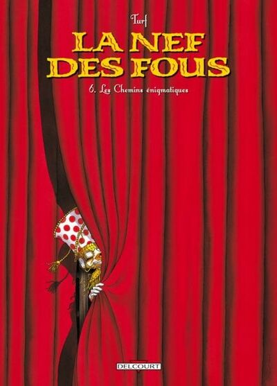 Terres De Légendes dans La Nef des Fous - Tome 6 - Les chemins énigmatiques