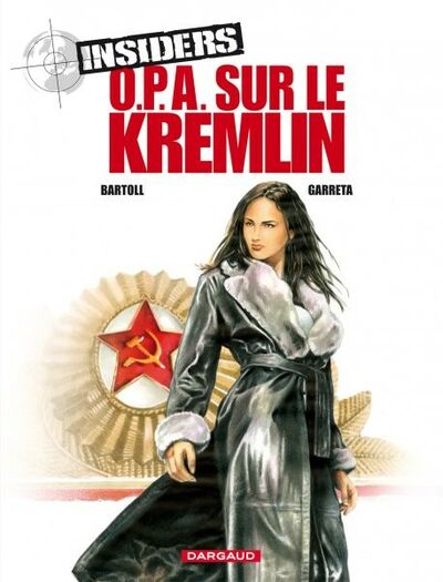 Insiders - Tome 5 - O.P.A. sur le Kremlin