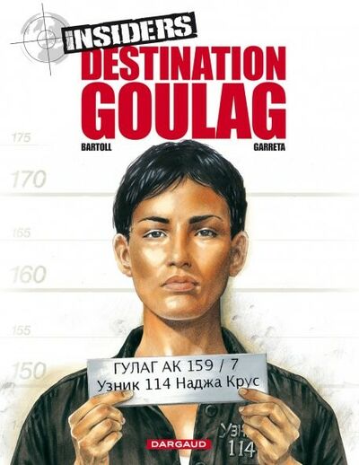 Insiders - Tome 6 - Destination goulag