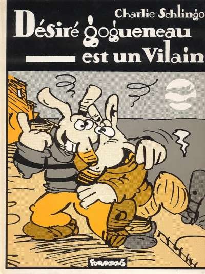  Hic et nunc dans Désiré Gogueneau - Tome 1 - est un vilain