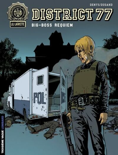  Troisième Vague dans District 77 - Tome 3 - Big-Boss Requiem