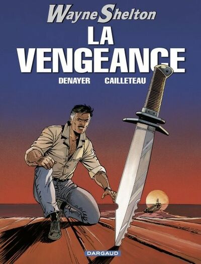 Wayne Shelton - Tome 5 - La vengeance