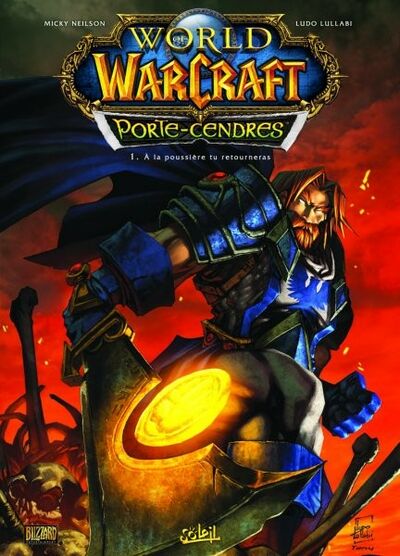 Micky Neilson dans World of Warcraft Porte-Cendres - Tome 1 - A la poussière tu retourneras