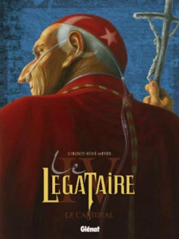 Le Légataire - Tome 4 - Le cardinal