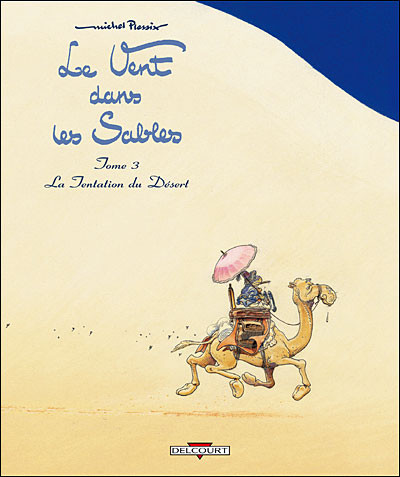 Le Vent dans les sables - Tome 3 - La tentation du désert