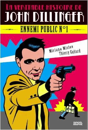La Véritable histoire de John Dillinger, ennemi public n°1