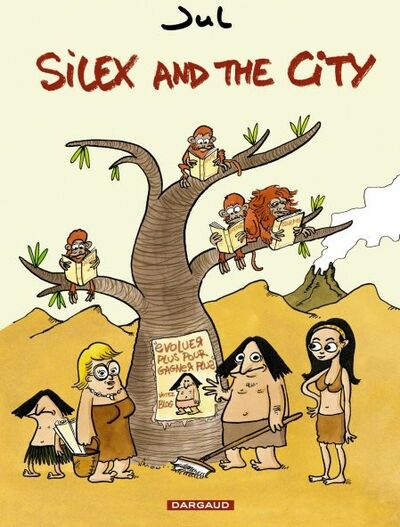 Silex and the city - Tome 1 - Avant notre ère