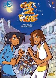 Mathieu Mariolle dans Foot 2 rue - Tome 6 - La Finale