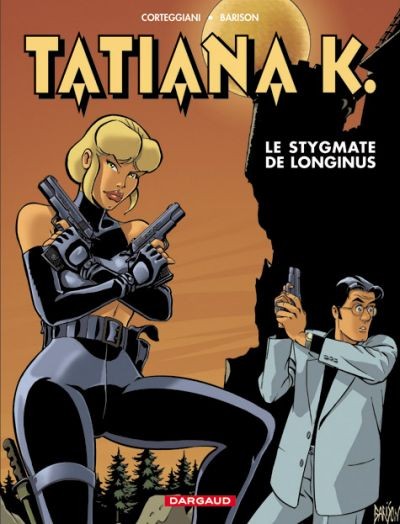Tatiana K. - Tome 3 - Le stygmate de Longinus