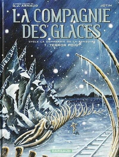 La Compagnie des glaces - La compagnie de la banquise : Tome 1 - Terror Point
