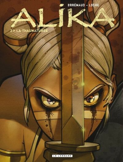 Alika - Tome 2 - La thaumaturge