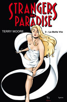 Strangers in paradise - Tome 3 - Comme les larmes d'une étoile / La reine des coeurs / La belle vie