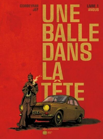  Emmanuel Proust Editions dans Une Balle dans la tête - Tome 1 - Angus