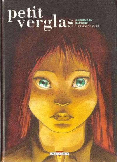 Petit Verglas - Tome 1 - L'enfance volée