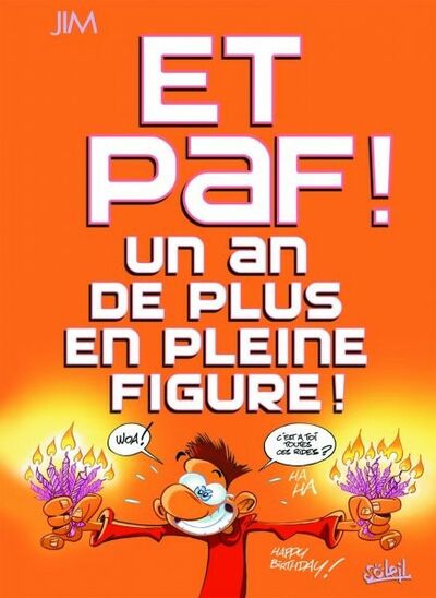 Et Paf ! Un an de plus en pleine figure