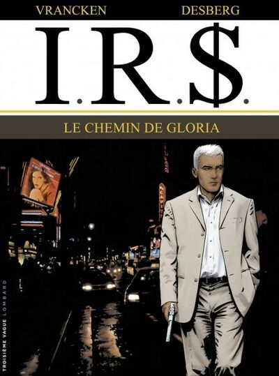  Troisième Vague dans I.R.$. - Tome 11 - Le chemin de Gloria