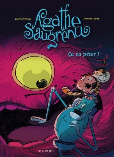 Agathe Saugrenu - Tome 3 - ça va péter !