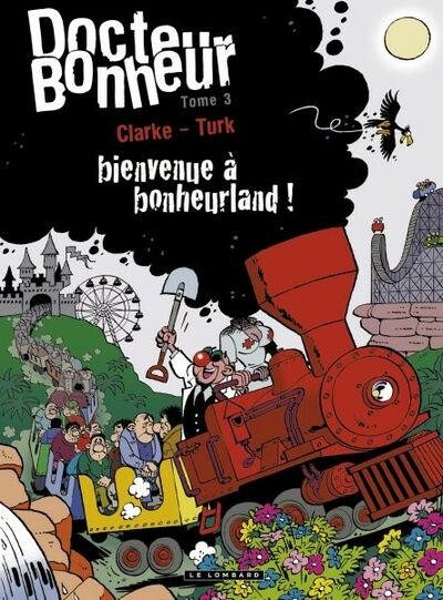 Docteur Bonheur - Tome 3 - Bienvenue à Bonheurland !