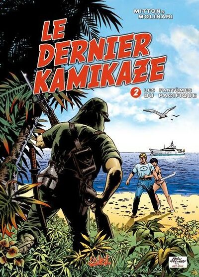 Le Dernier kamikaze - Tome 2 - Les fantômes du Pacifique