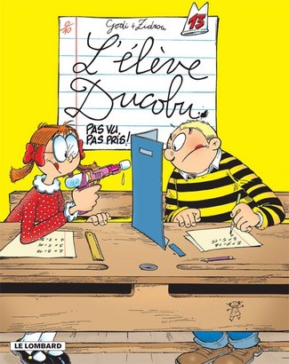 L'Elève Ducobu - Tome 13 - Pas vu, pas pris !
