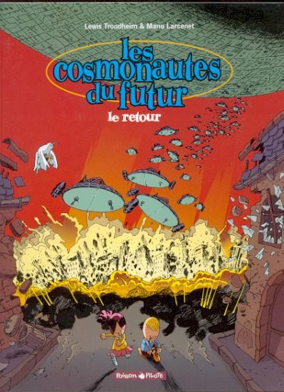 Les Cosmonautes du futur - Tome 2 - Le retour