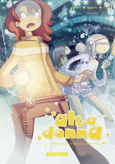 Mathieu Mariolle dans Alta Donna - Tome 3 - Même pour une rêveuse comme moi