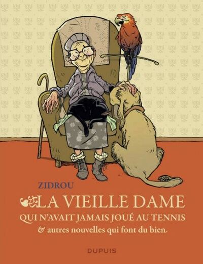 La Vieille dame qui n'avait jamais joué au tennis, et autres nouvelles qui font du bien