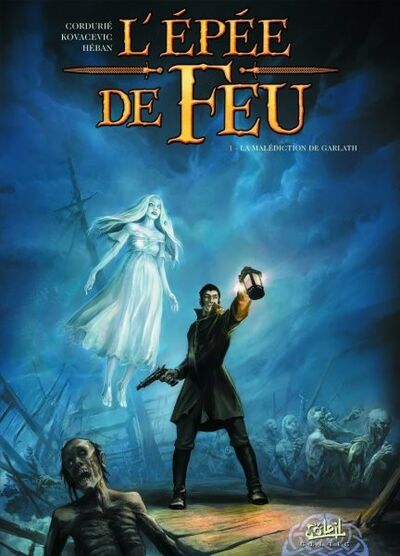 Sylvain Cordurié dans L'Epée de Feu - Tome 1 - La malédiction de Garlath