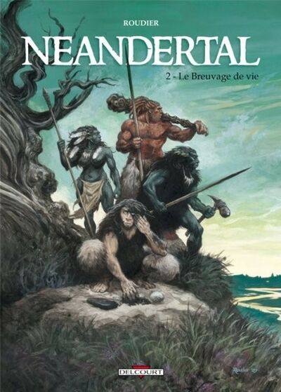  Histoire & Histoires dans Neandertal - Tome 2 - Le breuvage de vie