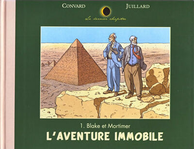 Le Dernier chapitre - Tome 1 - Blake et Mortimer : l'aventure immobile