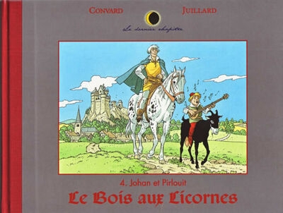 Le Dernier chapitre - Tome 4 - Johan et Pirlouit : Le bois aux Licornes