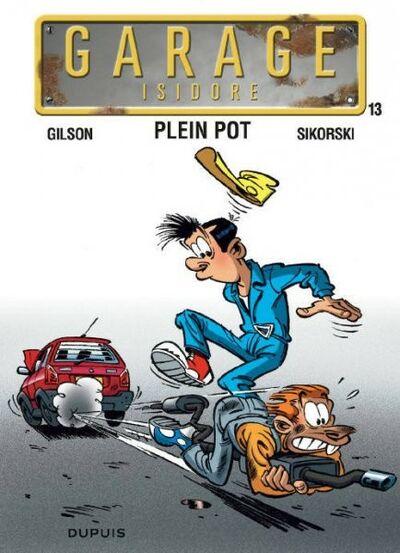 Garage Isidore - Tome 13 - Plein pot !