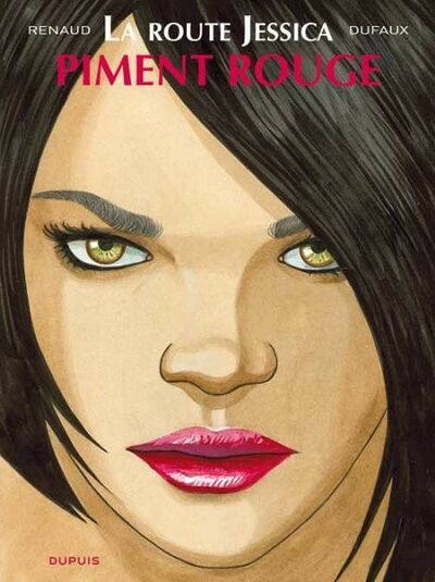 Jean Dufaux dans La Route Jessica - Tome 2 - Piment rouge