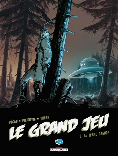  Série B dans Le Grand Jeu - Tome 3 - La terre creuse