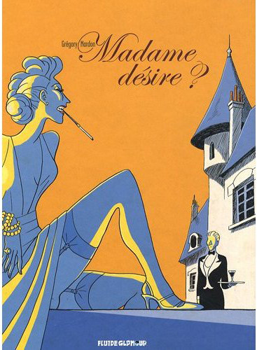  Fluide Glacial dans Madame désire ?