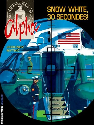 Alpha - Tome 7 - Snow White, 30 secondes !