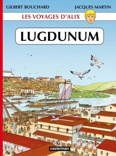 Les Voyages d'Alix - Tome 30 - Lugdunum